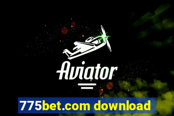 775bet.com download